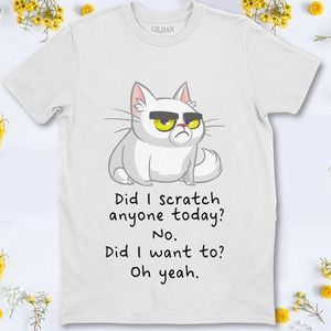 Cat Did I Scratched Anyone Today Cute Cat Lover Unisex T-Shirt For Men Women